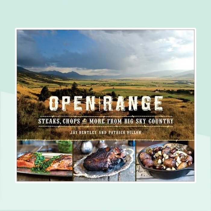 Open Range: Steaks, Chops, and More from Big Sky Country