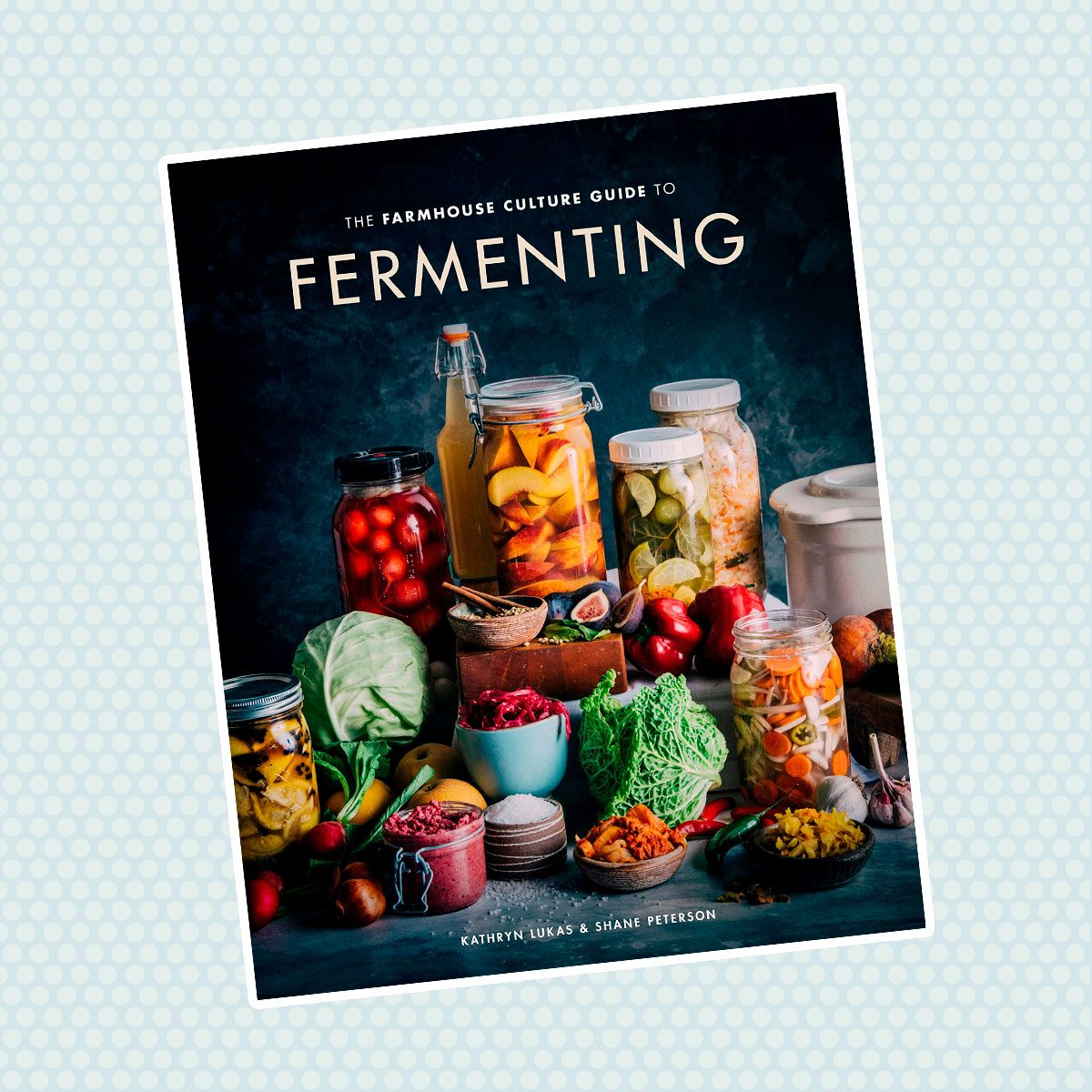 The Farmhouse Culture Guide to Fermenting