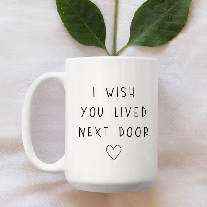 I Wish You Lived Next Door Mug Ecomm Via Etsy.com